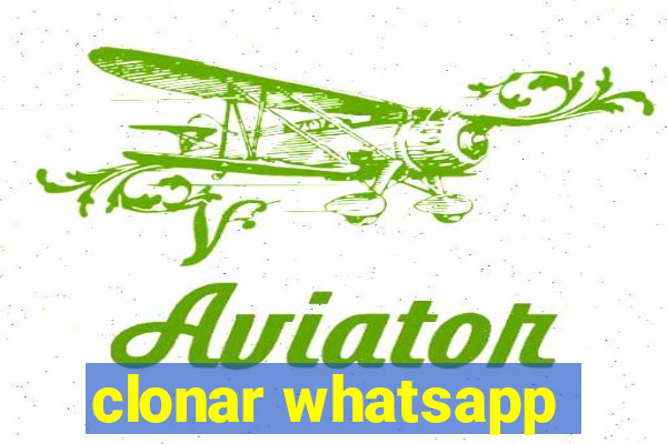 clonar whatsapp